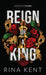 Reign of a King: Special Edition Print by Rina Kent
