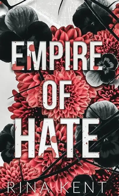 Empire of Hate: Special Edition Print by Rina Kent