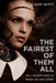 The Fairest of them All by J. Scot Witty