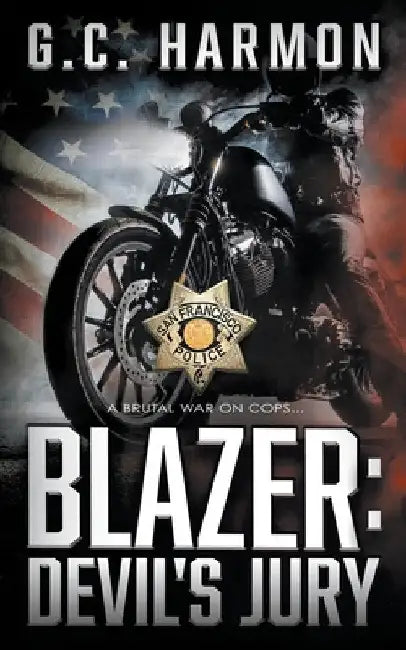 Blazer: Devil's Jury: A Cop Thriller by G. C. Harmon