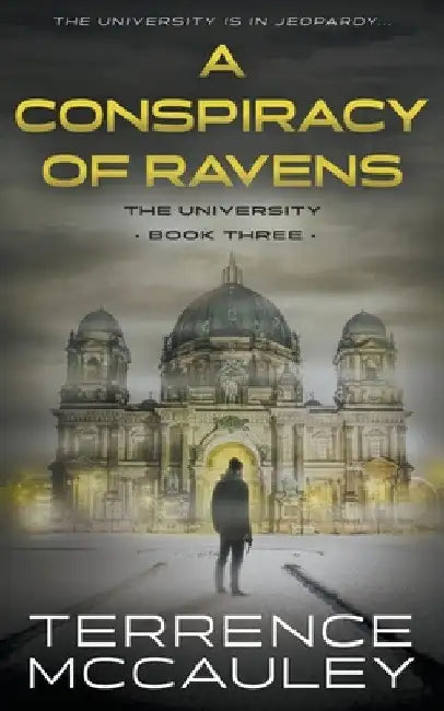 A Conspiracy of Ravens: A Modern Espionage Thriller by Terrence McCauley