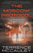 The Moscow Protocol: A Modern Espionage Thriller by Terrence McCauley