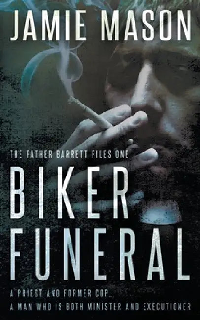 Biker Funeral: A Noir Mystery by Jamie Mason