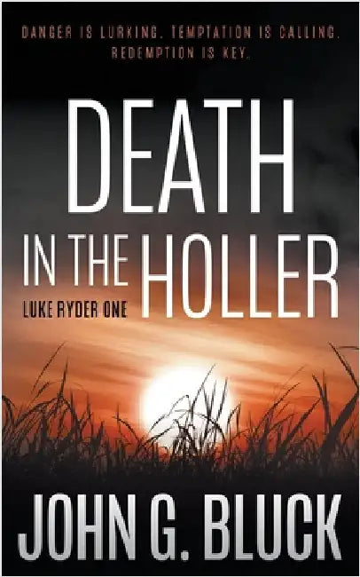 Death in the Holler: A Mystery Detective Thriller Series by Bluck, John G.