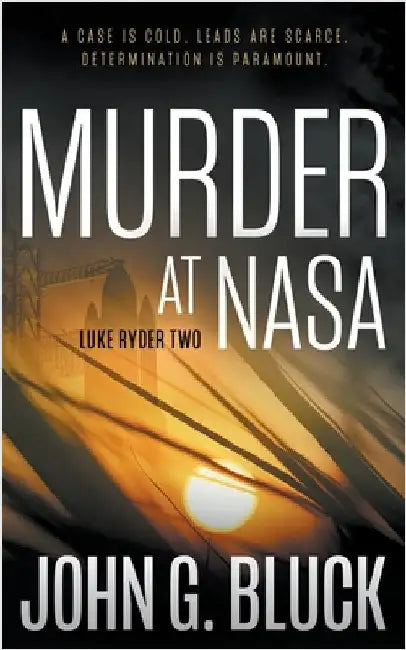 Murder at NASA: A Mystery Detective Thriller Series by Bluck, John G.
