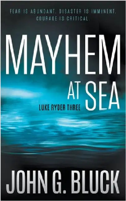 Mayhem At Sea: A Mystery Detective Thriller Series by Bluck, John G.
