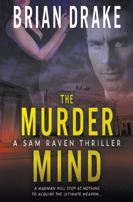 The Murder Mind: A Sam Raven Thriller by Brian Drake