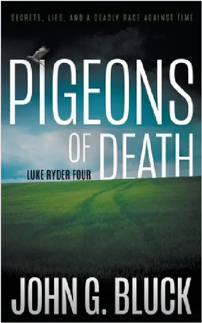 Pigeons of Death: A Mystery Detective Thriller Series by Bluck, John G.