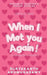When I Met You Again! by Suryakanth Arumugasamy
