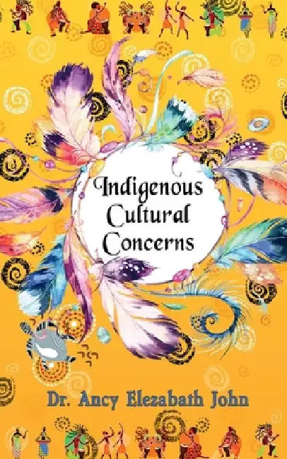 Indigenous Cultural Concerns by Ancy