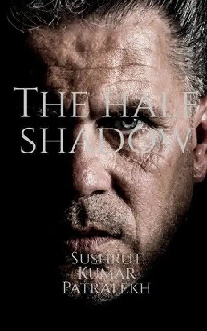The half shadow by Sushrut Kumar