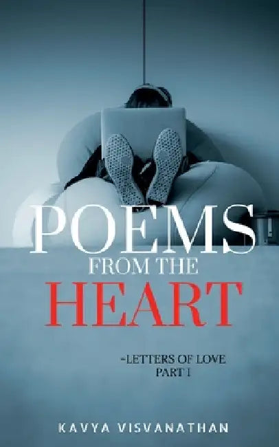 Poems from the heart by Kavya Visvanathan