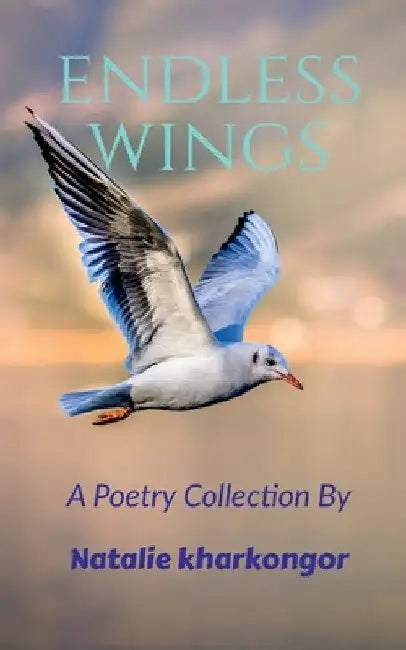 Endless Wings by Natalie Kharkongor