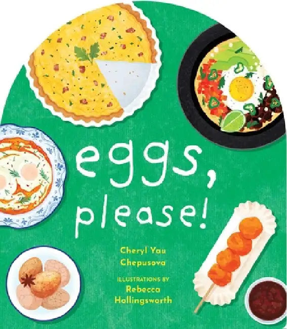 Eggs, Please! by Cheryl Yau Chepusova