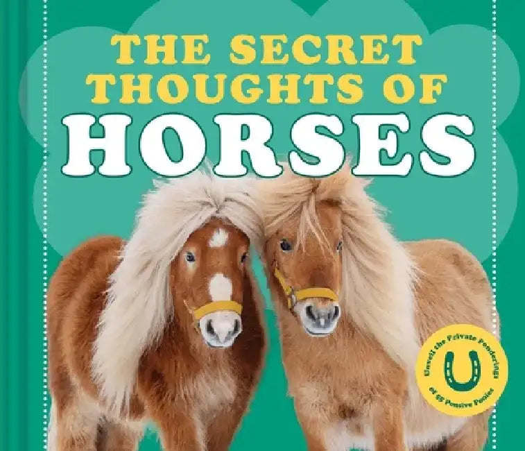 The Secret Thoughts of Horses by Cj Rose