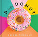 D Is for Donut by Rachel Teichman