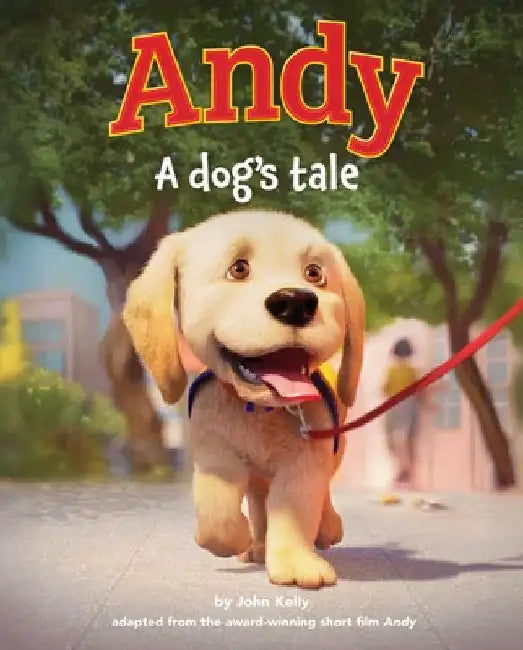 Andy: A Dog's Tale (Canine Companions) by Kelly, John
