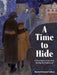 A Time to Hide: Based on a True Story of Survival During the Holocaust by Marion Seidemann Fredman, Elisa Kleven, Diane Dove