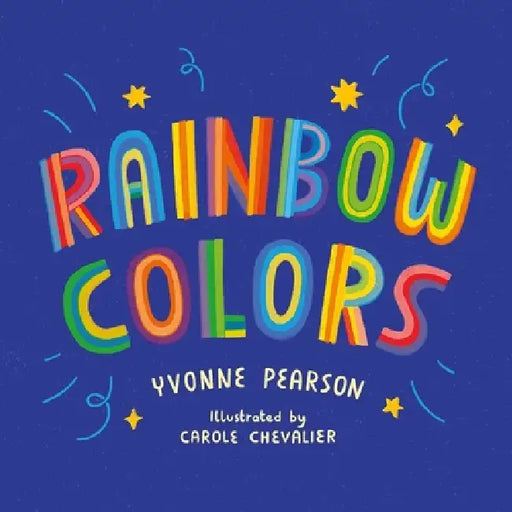 Rainbow Colors by Yvonne Pearson, Carole Chevalier
