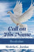 Call on His Name: Recalculate by Medelia G. Jordan
