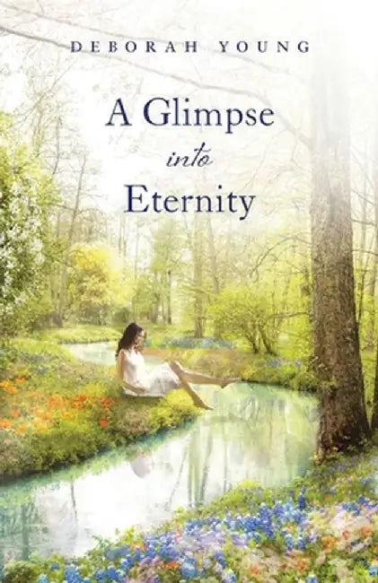 A Glimpse into Eternity by Deborah Young