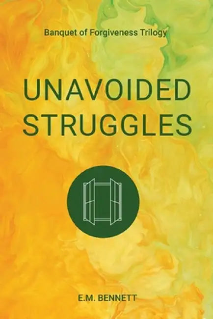 Unavoided Struggles by E. M. Bennett