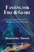 Fasting for Fire & Glory by Demetrice Mason
