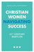 Christian Women Navigating Success: 21st Century Babylon by Marilyn Ehrhardt