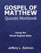 Gospel of Matthew Quizzes Workbook: Using the World English Bible by Jeffery L. Salmon
