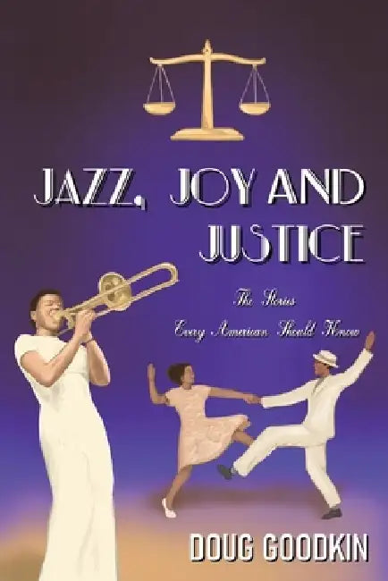 Jazz, Joy and Justice by Doug Goodkin