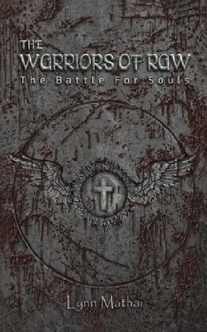The Warriors of Raw by Lynn Mathai