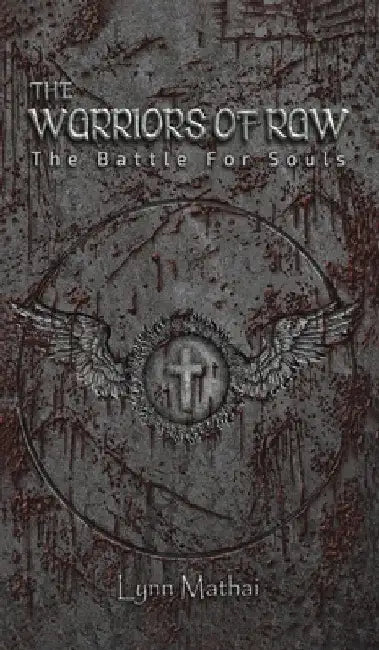 The Warriors of Raw by Lynn Mathai