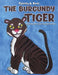 The Burgundy Tiger by Patricia A. Buck