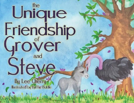 The Unique Friendship of Grover and Steve by Lee Cherry