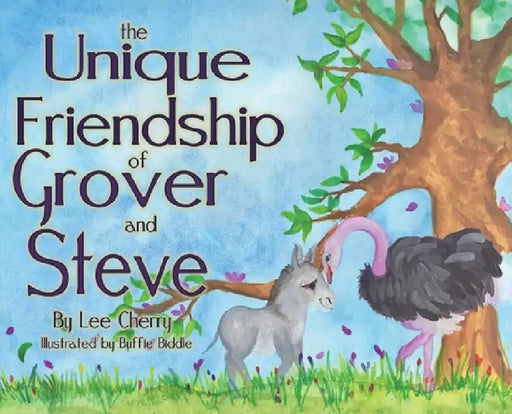The Unique Friendship of Grover and Steve by Lee Cherry