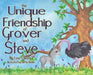 The Unique Friendship of Grover and Steve by Lee Cherry