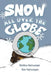 Snow All Over the Globe by Shelley Harwayne