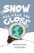 Snow All Over the Globe by Shelley Harwayne