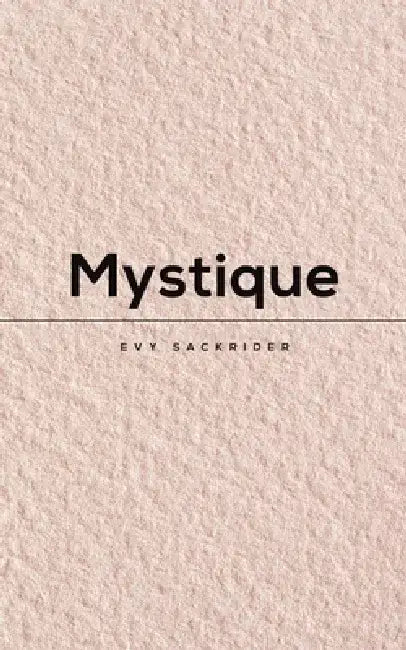 Mystique by Evy Sackrider