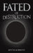Fated of Destruction by Austin Albanito