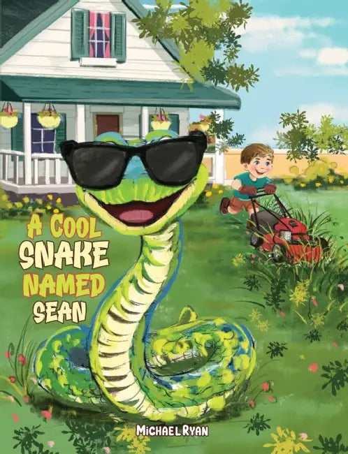 A Cool Snake Named Sean by Michael Ryan