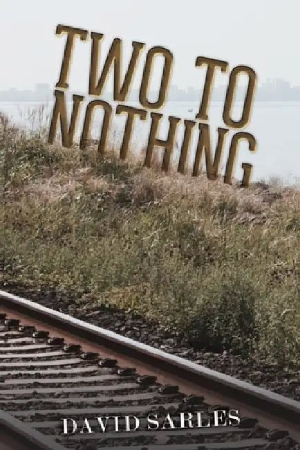 Two to Nothing by David Sarles