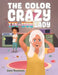 The Color Crazy Tie-Dye Lady by Glenn Roszmann