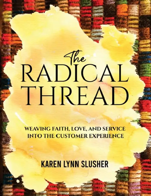 The Radical Thread by Karen Lynn Slusher