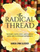 The Radical Thread by Karen Lynn Slusher
