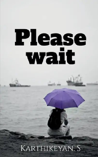 Please wait by Karthikeyan S