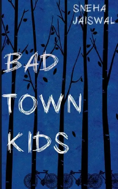 Bad Town Kids by Sneha Jaiswal