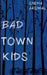 Bad Town Kids by Sneha Jaiswal