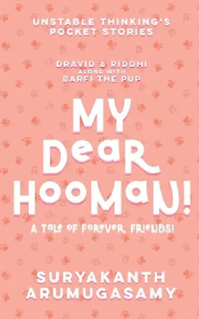 My Dear Hooman! by Suryakanth Arumugasamy