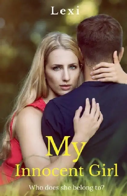 My Innocent Girl by Lexi